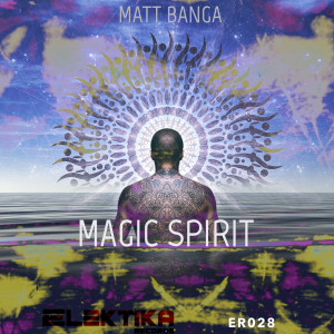 ดาวน์โหลดและฟังเพลง MAGIC SPIRIT พร้อมเนื้อเพลงจาก Matt Banga