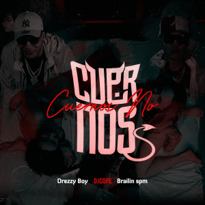 Drezzy Boy的專輯Cuernos No (Explicit)