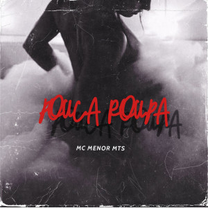 Listen to Pouca Roupa (Explicit) song with lyrics from Mc Menor Mts