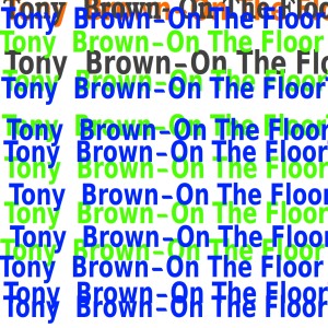 Album On The Floor from Tony Brown