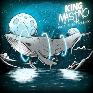 King Mastino的專輯We Refuse to Sink