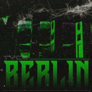收聽Tyce的Berlin歌詞歌曲