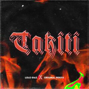 ดาวน์โหลดและฟังเพลง Takiti (feat. Lolo Diaz) (Turreo Edit) (Explicit) พร้อมเนื้อเพลงจาก Original Persys
