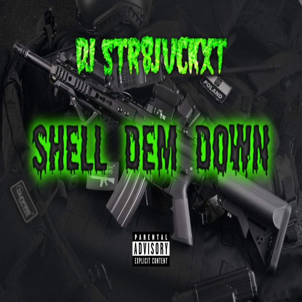 Shell Dem Down (Explicit)