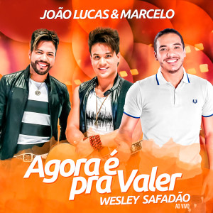 João Lucas & Marcelo的专辑Agora É pra Valer (Ao Vivo)