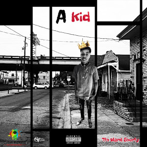 อัลบัม A Kid (Explicit) ศิลปิน 7th Ward Shorty