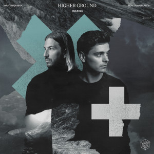 อัลบัม Higher Ground (Remixes) ศิลปิน Martin Garrix
