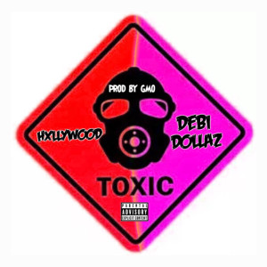 HXLLYWOOD的专辑Toxic (Explicit)