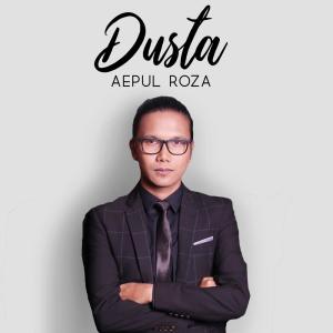 Dengarkan Dusta lagu dari Aepul Roza dengan lirik