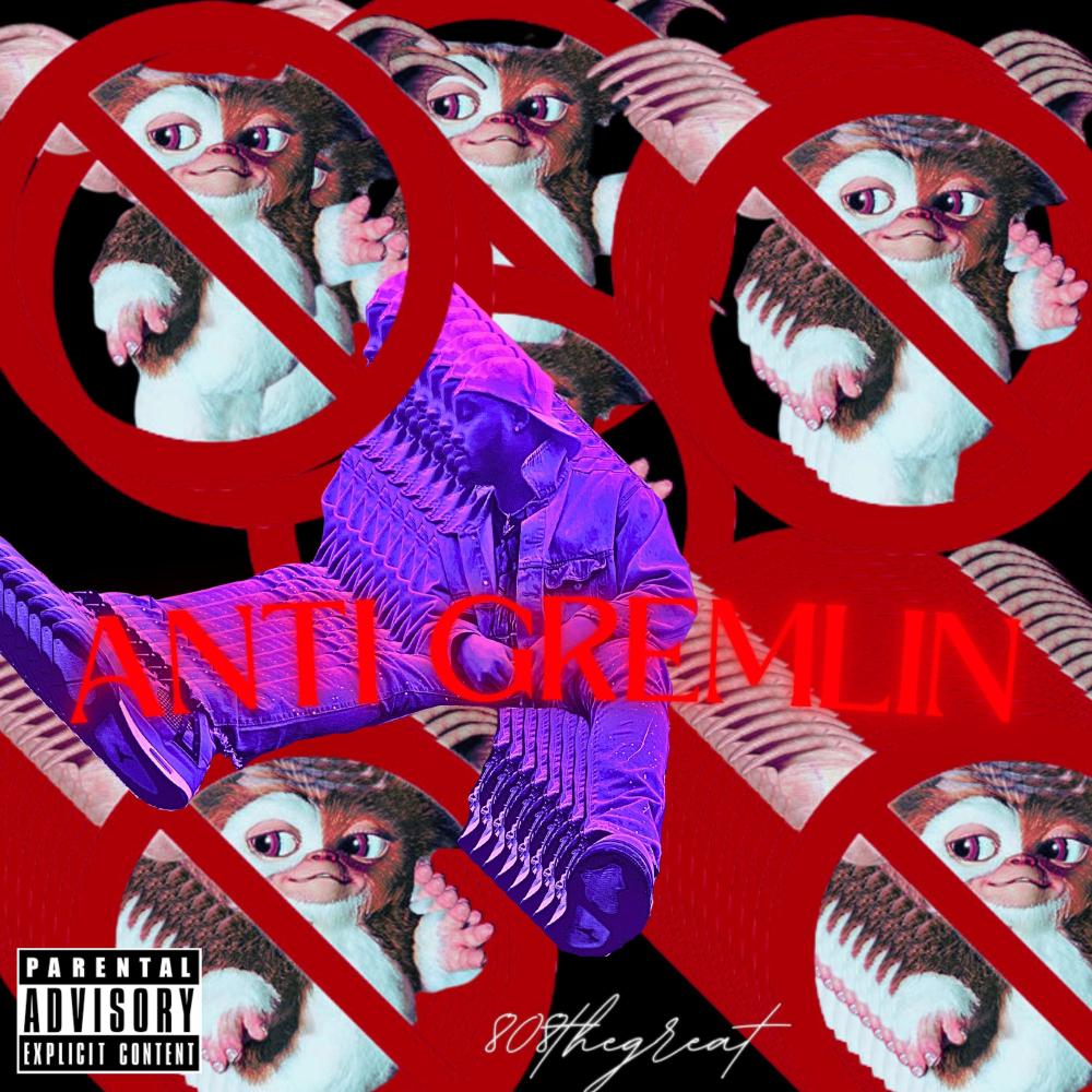 ANTI GREMLIN (Explicit)