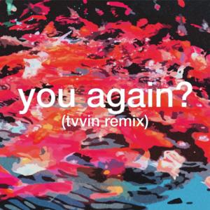 Album you again? (Tvvin Remix) from Conrad
