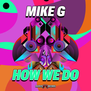 Dengarkan lagu How We Do nyanyian Mike G dengan lirik