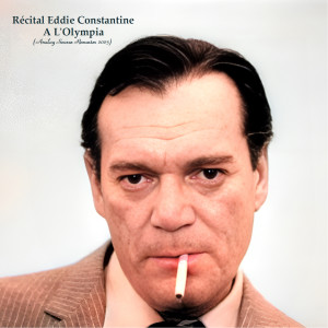 Eddie Constantine的專輯Récital Eddie Constantine A L'Olympia (Remastered 2023)