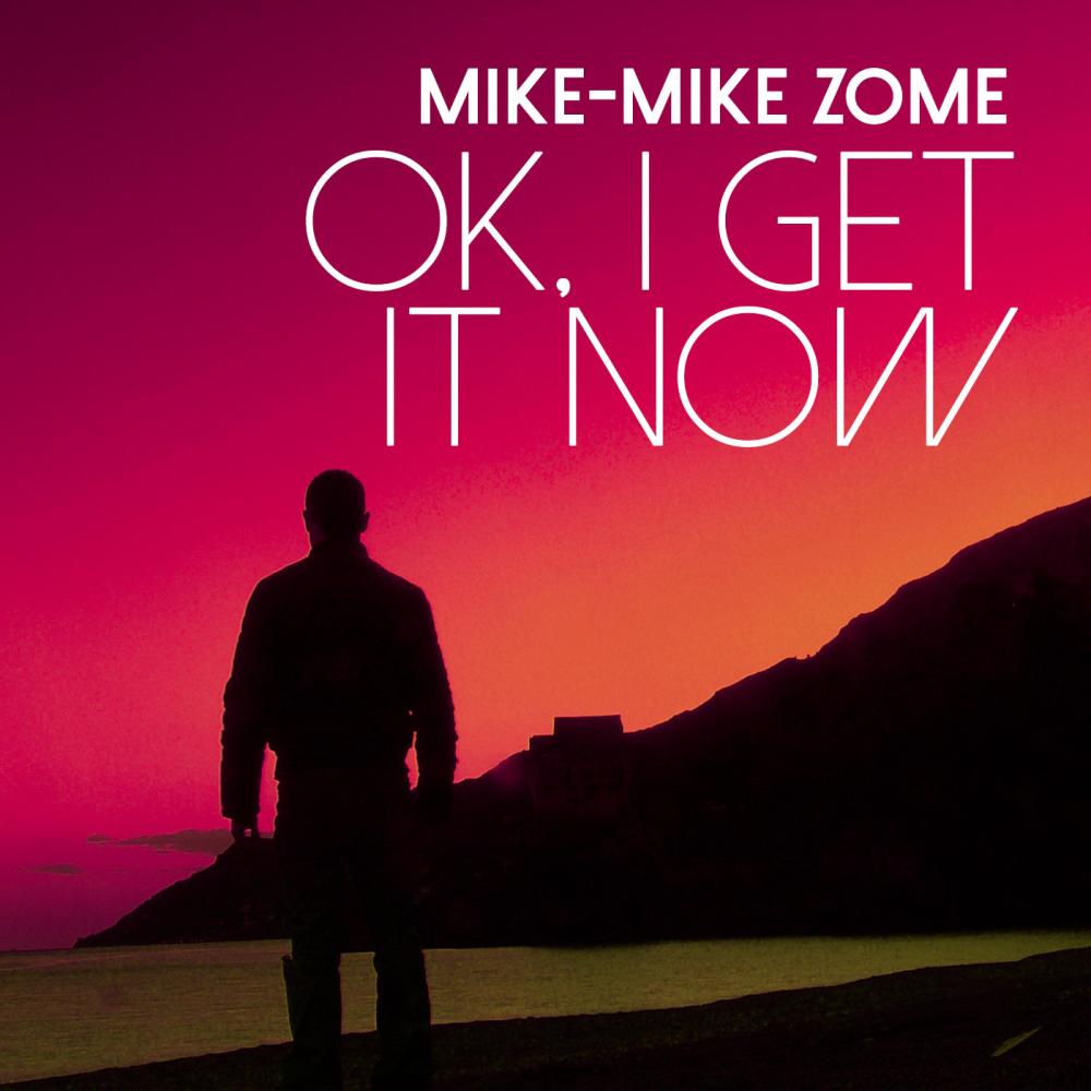 Ok I Get It Now (Explicit)