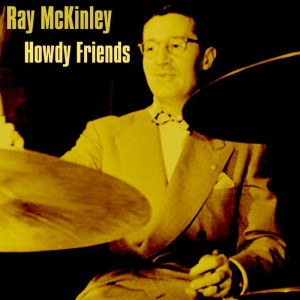 Album Howdy Friends from Ray McKinley
