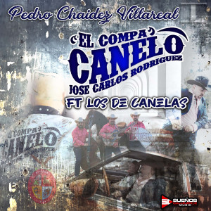 Listen to Pedro Chaidez Villareal song with lyrics from El Compa Canelo