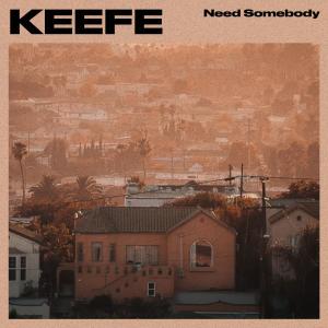 KEEFE的專輯Need Somebody