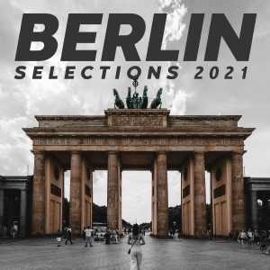 Various Artists的專輯Berlin Selections 2021 - The Sounds of the City