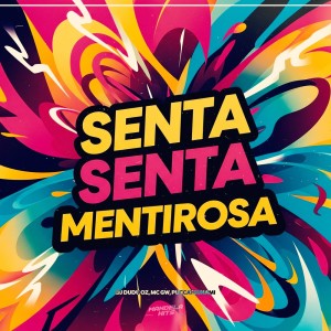 SENTA SENTA MENTIROSA (Explicit) dari DJ DUDU OZ