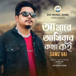 Listen to Amare Asibar Kotha Koi song with lyrics from Samz Vai