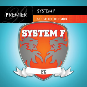 收聽system F的Out Of The Blue 2010 (Tiësto Extended Remix)歌詞歌曲