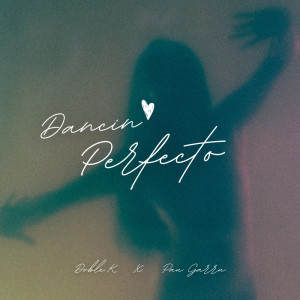 Listen to Dancin' Perfecto (Wav) song with lyrics from Doble K