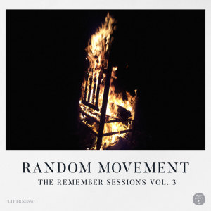Random Movement的專輯The Remember Sessions Vol. 3