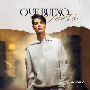 Listen to Que Bueno Verte song with lyrics from Aray