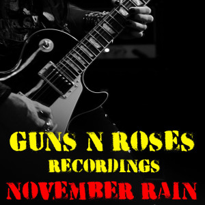 November Rain Guns N' Roses Recordings