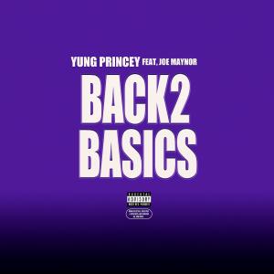 收聽Yung Princey的Back2Basics (Explicit)歌詞歌曲