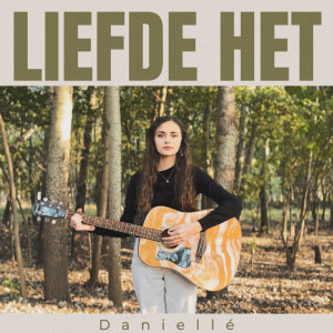 Danielle的專輯Liefde het