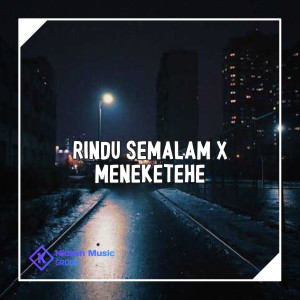 Dengarkan lagu RINDU SEMALAM / MENEKETEHE nyanyian DJ MANADO dengan lirik
