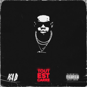 Album Tout est carré (Explicit) from Kad