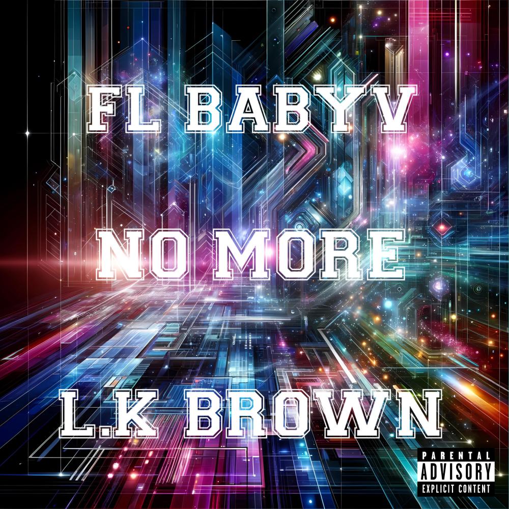No more (feat. L.K brown) (Explicit)