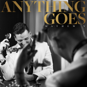 Mathew V的專輯Anything Goes