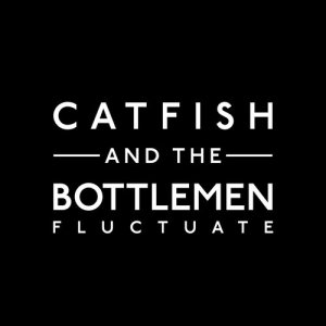 Catfish And The Bottlemen的專輯Fluctuate