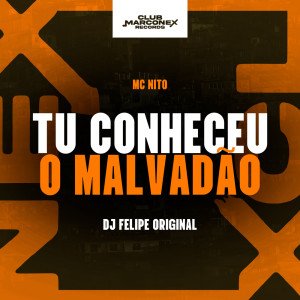 MC Nito的專輯Tu Conheceu o Malvadão (Explicit)