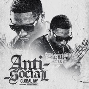Global Jay的專輯Anti Social (Explicit)