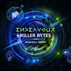 Listen to Killer Bytes (Nukleall Remix) song with lyrics from Endeavour