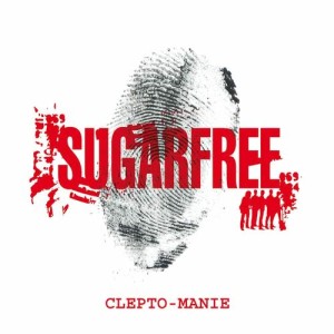 ดาวน์โหลดและฟังเพลง Cleptomania พร้อมเนื้อเพลงจาก Sugarfree