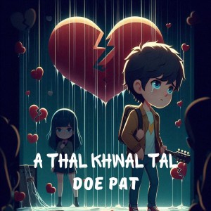 Album A Thal Khwal Tal oleh Doe Pat