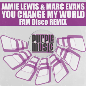 Album Change My World (FAM Disco Remix) from Marc Evans