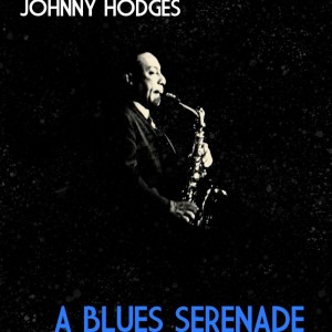 ดาวน์โหลดและฟังเพลง Like A Ship In The Night พร้อมเนื้อเพลงจาก Johnny Hodges