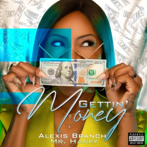 Alexis Branch的專輯Gettin' Money (Explicit)
