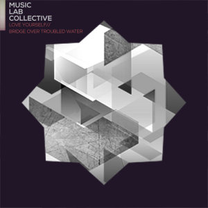 ดาวน์โหลดและฟังเพลง Love Yourself / Bridge Over Troubled Water พร้อมเนื้อเพลงจาก Music Lab Collective