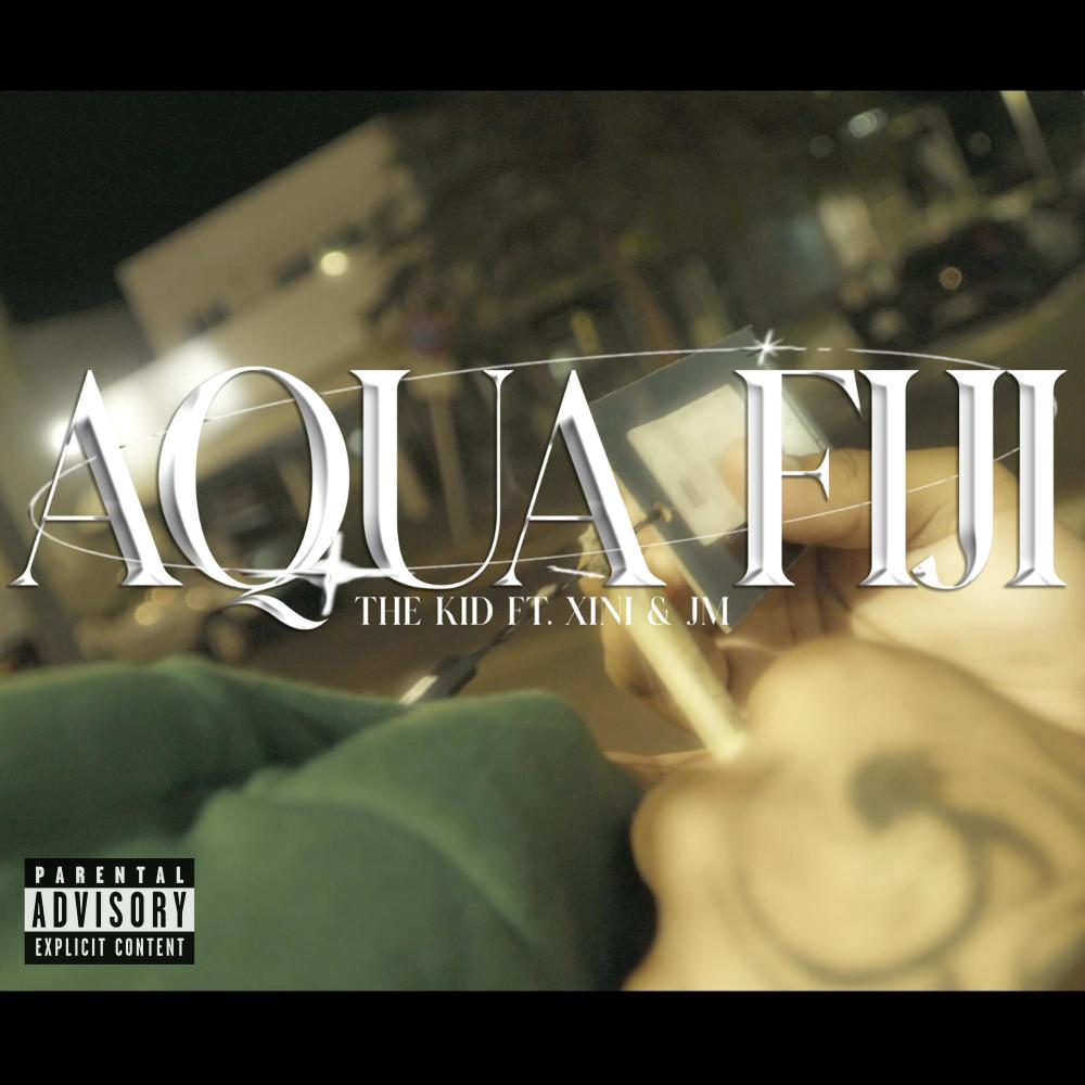 AQUA FIJI (feat. THE KID, JM & 509flakko) (Explicit)