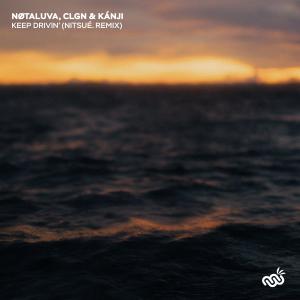 NØTALUVA的專輯Keep Drivin' (nitsué. Remix)