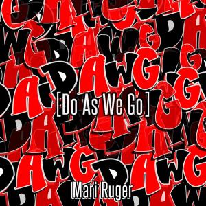 Mari Ruger的專輯D.A.W.G (Explicit)