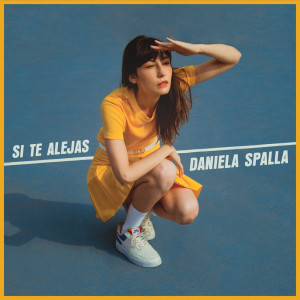 ดาวน์โหลดและฟังเพลง Si Te Alejas พร้อมเนื้อเพลงจาก Daniela Spalla