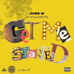 Ju$$-B的專輯GET ME STARTED (Explicit)